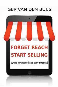 portada FORGET REACH, START SELLING: What e-commerce should learn from retail