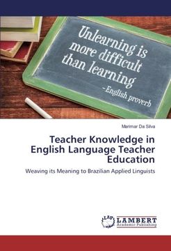 portada Teacher Knowledge in English Language Teacher Education: Weaving its Meaning to Brazilian Applied Linguists