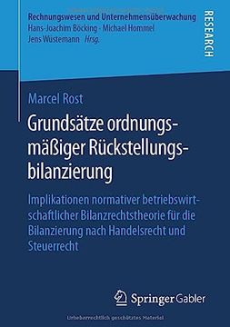 portada Grundsätze Ordnungsmäßiger Rückstellungsbilanzierung: Implikationen Normativer Betriebswirtschaftlicher Bilanzrechtstheorie Für Die Bilanzierung Nach (in German)