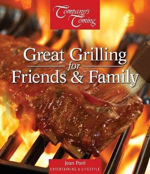 portada Great Grilling for Friends & Family (Entertaining Lifestyle Series)