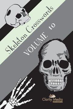 portada Skeleton Crosswords Volume 10: 50 of the best diagramless crosswords (en Inglés)