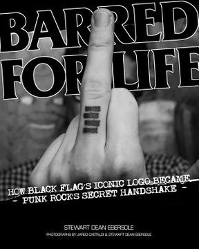 portada Barred for Life: How Black Flag's Iconic LOGO Became Punk Rock's Secret Handshake (en Inglés)