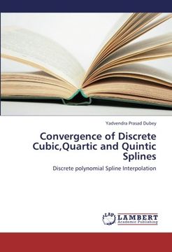 portada Convergence of Discrete Cubic,Quartic and Quintic Splines: Discrete polynomial Spline Interpolation