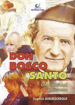Don Bosco santo: Una santidad polícroma (in Spanish)