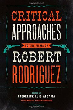 portada Critical Approaches to the Films of Robert Rodriguez