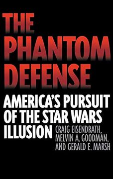 portada The Phantom Defense: America's Pursuit of the Star Wars Illusion (en Inglés)