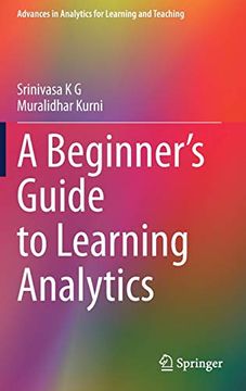 portada A Beginner'S Guide to Learning Analytics (Advances in Analytics for Learning and Teaching) (en Inglés)