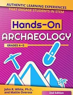 portada Hands-On Archaeology: Authentic Learning Experiences That Engage Students in Stem (en Inglés)