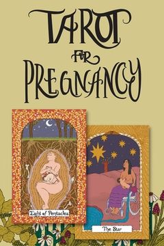portada Tarot for Pregnancy: An Inclusive Tarot Deck for Radical Magical Birthing Folks (en Inglés)