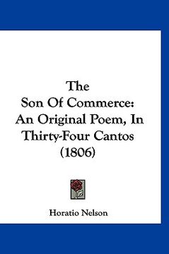 portada the son of commerce: an original poem, in thirty-four cantos (1806) (en Inglés)