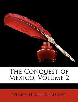 portada the conquest of mexico, volume 2 (in English)