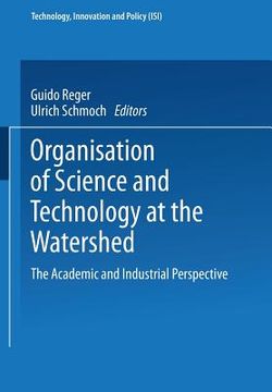 portada organisation of science and technology at the watershed: the academic and industrial perspective