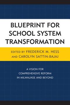 portada Blueprint for School System Transformation: A Vision for Comprehensive Reform in Milwaukee and Beyond (en Inglés)