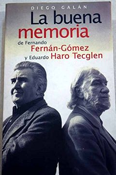 portada La buena memoria de Fernando fernan Gómez y Eduardo Haro tecglen