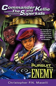 portada Commander Kellie and the Superkids Vol. 4: In Pursuit of the Enemy 