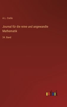 portada Journal für die reine und angewandte Mathematik: 34. Band (in German)