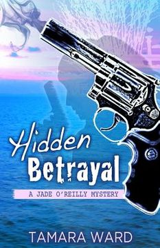 portada Hidden Betrayal (A Jade O'Reilly Mystery) (en Inglés)