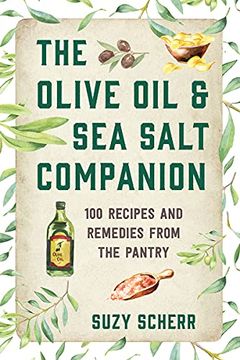 portada The Olive Oil & Sea Salt Companion: Recipes and Remedies from the Pantry (in English)