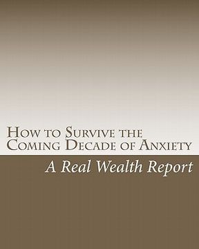 portada how to survive the coming decade of anxiety (in English)