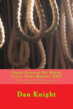 portada Open Season On Black Lives That Matter NOT: The Love for Self Dictates that you protect your own