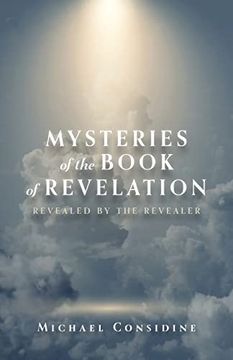 portada Mysteries of the Book of Revelation: Revealed by the Revealer (in English)