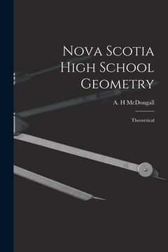 portada Nova Scotia High School Geometry: Theoretical (en Inglés)