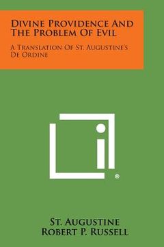portada Divine Providence and the Problem of Evil: A Translation of St. Augustine's de Ordine (en Inglés)