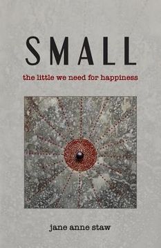 portada Small: The Little We Need for Happiness (en Inglés)