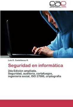 portada Seguridad en informática: 2da Edición ampliada. Seguridad, auditoría, cortafuegos, ingeniería social, ISO 27000, criptografía