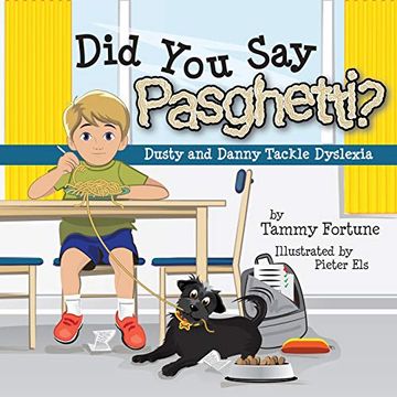 portada Did you say Pasghetti? Dusty and Danny Tackle Dyslexia (en Inglés)