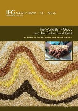 portada The World Bank Group and the Global Food Crisis: An Evaluation of the World Bank Group Response (en Inglés)