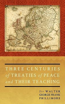 portada three centuries of treaties of peace and their teaching (in English)