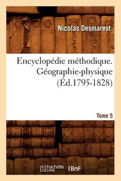portada Encyclopédie Méthodique. Géographie-Physique. Tome 5 (Éd.1795-1828) (in French)