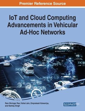 portada IoT and Cloud Computing Advancements in Vehicular Ad-Hoc Networks (en Inglés)