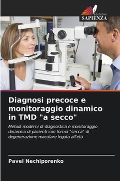 portada Diagnosi precoce e monitoraggio dinamico in TMD "a secco" (in Italian)