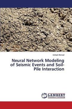 portada Neural Network Modeling of Seismic Events and Soil-Pile Interaction