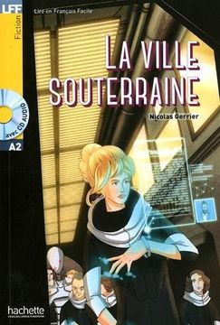 portada La Ville Souterraine ( +Cd) (Lff (Lire en Français Facile)) (en Francés)