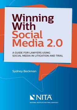 portada Winning with Social Media 2.0: A Desktop Guide for Lawyers Using Social Media in Litigation and Trial (en Inglés)