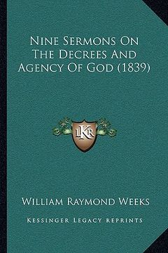 portada nine sermons on the decrees and agency of god (1839)