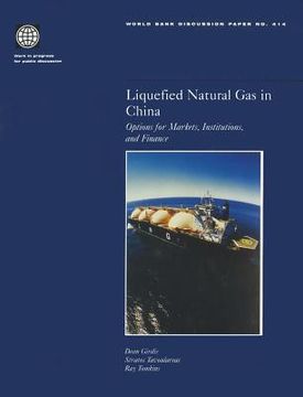 portada liquefied natural gas in china: options for markets, institutions, and finance (en Inglés)