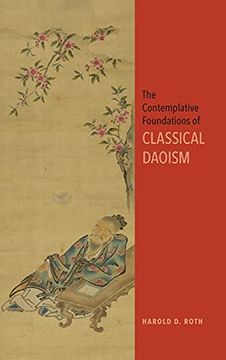 portada Contemplative Foundations of Classical Daoism, the (Suny Series in Chinese Philosophy and Culture) (in English)