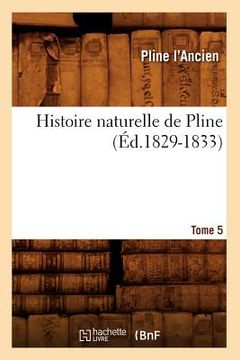 portada Histoire Naturelle de Pline. Tome 5 (Éd.1829-1833)