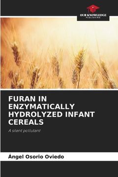 portada Furan in Enzymatically Hydrolyzed Infant Cereals (en Inglés)