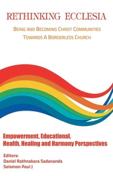 portada Rethinking Ecclesia Volume - III: Being and Becoming Christ Communities towards a Borderless Church (en Inglés)