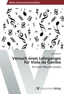 portada Versuch eines Lehrganges für Viola da Gamba: Ein neuer Weg des Lernens