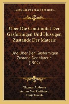 portada Uber Die Continuitat Der Gasformigen Und Flussigen Zustande Der Materie: Und Uber Den Gasformigen Zustand Der Materie (1902) (en Alemán)
