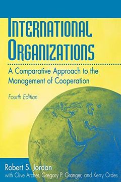 portada International Organizations: A Comparative Approach to the Management of Cooperation Degreesl Fourth Edition 