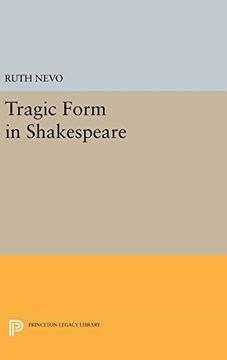 portada Tragic Form in Shakespeare (Princeton Legacy Library) (en Inglés)