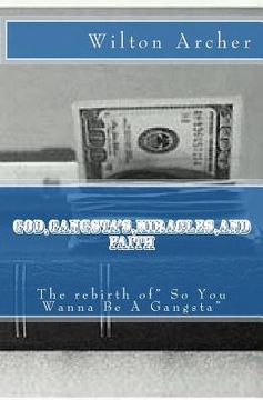 portada God, Gangsta's, Miricles, and Faith: The Rebirth of So You Wanna Be A Gnagsta (en Inglés)