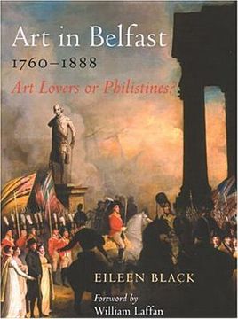 portada art in belfast 1760-1880: art lovers or philistines? (en Inglés)